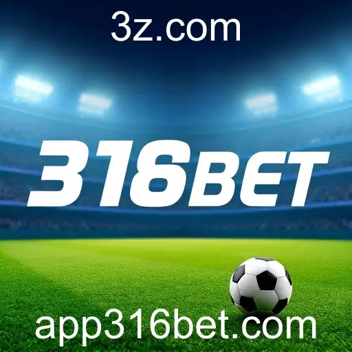 316bet: Expansão e Tendências no Mercado de Apostas Online